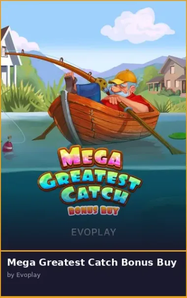 Mega Greatest Catch Bonus Buy
