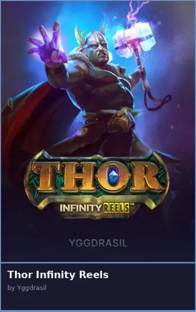 Thor Infinity Reels